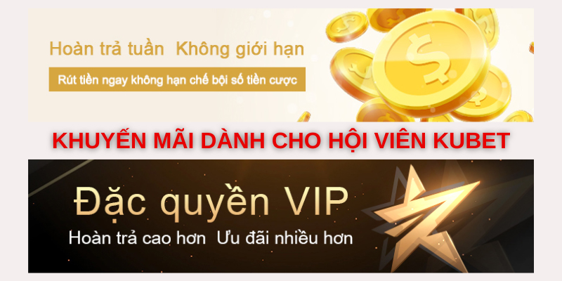 Khuyến mãi dành cho hội viên Kubet