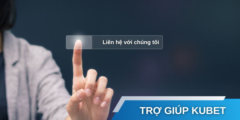 Trung tâm trợ giúp Kubet